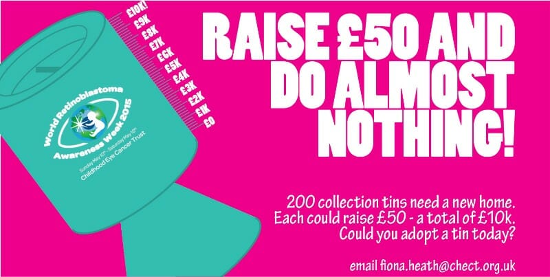 Adopt a collecting tin to help fight retinoblastoma