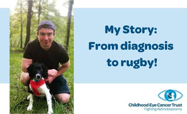 Steven’s Retinoblastoma Story: From diagnosis to rugby