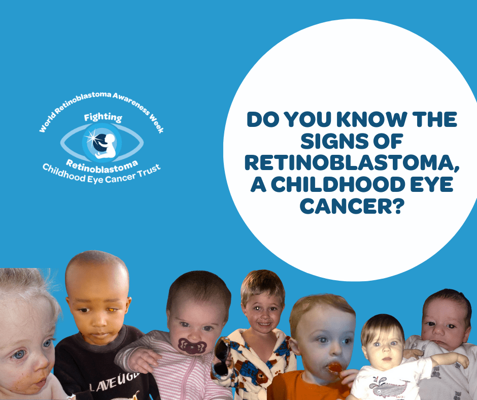 3 The words read 'Do you know the signs of retinoblastoma, a childhood eye cancer?' and the image shows a selection of children and babies with a white glow