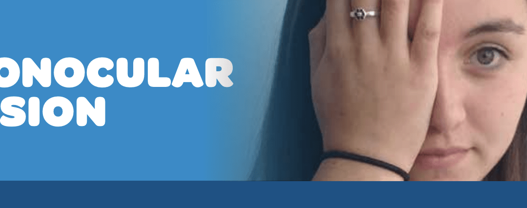 The image says monocular vision and shows a girl covering one eye